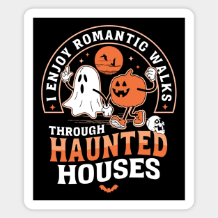 I Enjoy Romantic Walks Through Haunted Houses Halloween Sticker